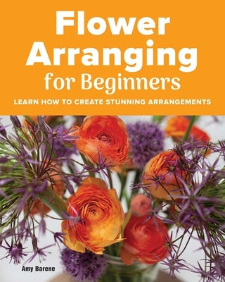 Flower Arranging for Beginners Paperback Rockridge Press