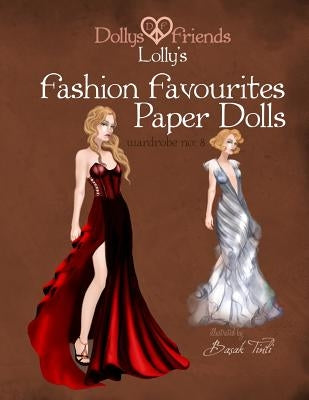 Dollys and Friends Lolly's Fashion Favourites Paper Dolls: Wardrobe No: 8 Paperback Createspace Independent Publishing Platform