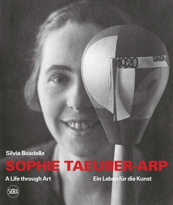 Sophie Taeuber-Arp: A Life Through Art Paperback Skira