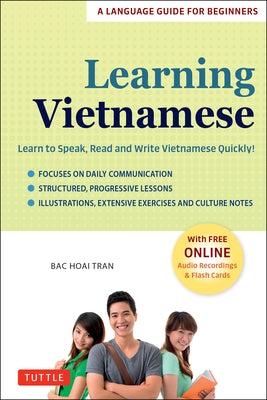 Learning Vietnamese: Learn to Speak, Read and Write Vietnamese Quickly! (Free Online Audio & Flash Cards) Paperback Tuttle Publishing