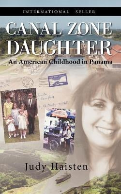 Canal Zone Daughter, an American Childhood in Panama Paperback Peppertree Press