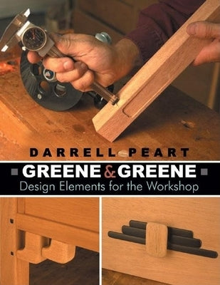 Greene & Greene: Design Elements for the Workshop Paperback Linden Publishing