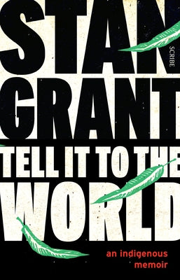 Tell It to the World: An Indigenous Memoir Paperback Scribe Us