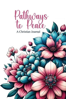 Pathway to Peace: A Christian Journal with Bible Verses and Quotes Paperback Icons Media Publishing