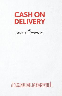 Cash On Delivery Paperback Samuel French Ltd