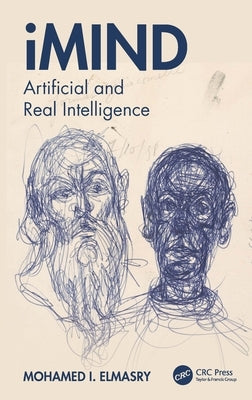 iMind: Artificial and Real Intelligence by Elmasry, Mohamed I.