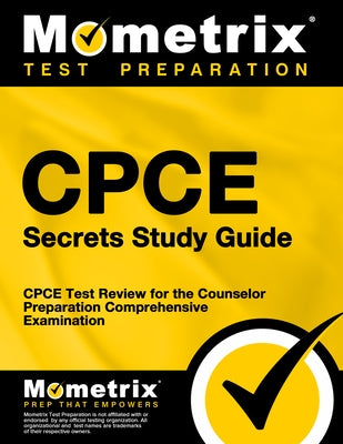Cpce Secrets Study Guide: Cpce Test Review for the Counselor Preparation Comprehensive Examination Paperback Mometrix Media LLC
