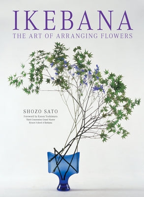 Ikebana: The Art of Arranging Flowers Paperback Tuttle Publishing