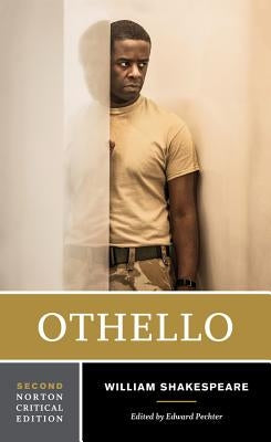 Othello: A Norton Critical Edition Paperback W. W. Norton & Company