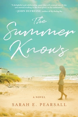 The Summer Knows by Pearsall, Sarah E.
