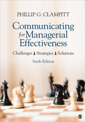 Communicating for Managerial Effectiveness: Challenges Strategies Solutions Paperback Sage Publications, Inc