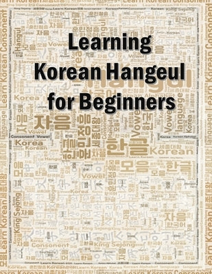 Learning Korean Hangeul for beginners: Hangul writing practice workbook Paperback Independently Published