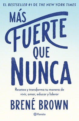 Más Fuerte Que Nunca / Rising Strong: How the Ability to Reset Transforms the Way We Live, Love, Parent, and Lead (Spanish Edition) by Brown, Brené - MO Corrections Bookstore Publishing LLC