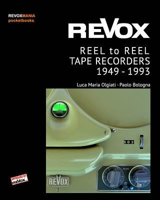 ReVox Reel to Reel Tape Recordes 1949-1993 (pocket ed.) Paperback Blurb