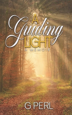 A Guiding Light: A Memoir Paperback Victorious You Press