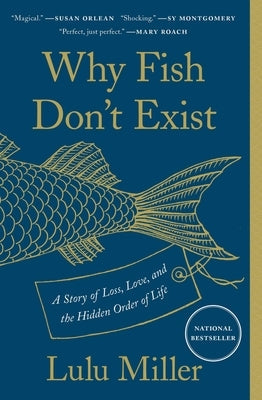 Why Fish Don't Exist: A Story of Loss, Love, and the Hidden Order of Life Paperback Simon & Schuster