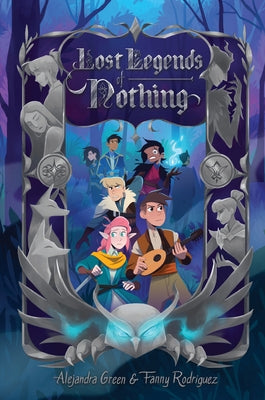 Lost Legends of Nothing by Green, Alejandra
