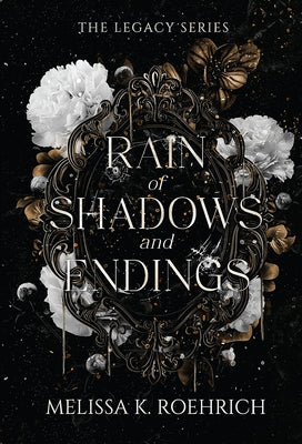 Rain of Shadows and Endings by Roehrich, Melissa K.