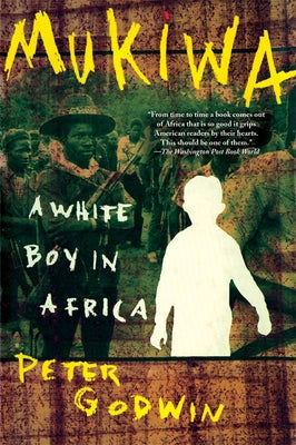Mukiwa: A White Boy in Africa Paperback Grove Press
