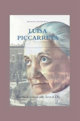 Luisa Piccarreta: Raccolta Di Memorie Sulla Serva Di Dio Paperback Trafford Publishing