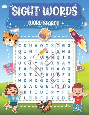 Sight Words Word Search: for Kids High Frequency - 100 Word Search Puzzles for Kids - Large Size "8.5x11" Paperback Independently Published