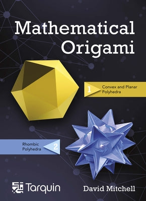 Mathematical Origami, 2: Geometrical Shapes by Paper Folding Paperback Tarquin Group