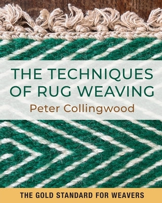 The Techniques of Rug Weaving Paperback Echo Point Books & Media, LLC