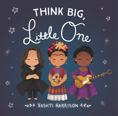 Think Big, Little One Board Book LB Kids