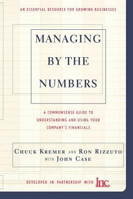 Managing by the Numbers: A Commonsense Guide to Understanding and Using Your Company's Financials Paperback Basic Books