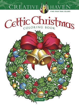 Creative Haven Celtic Christmas Coloring Book Paperback Dover Publications