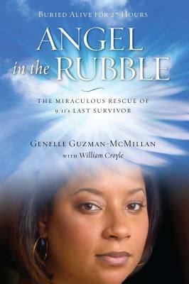 Angel in the Rubble: The Miraculous Rescue of 9/11's Last Survivor Paperback Howard Books