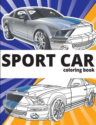 SPORT CAR Coloring Book: Cars coloring book for kids - activity books for preschooler - coloring book for Boys, Girls, Fun, coloring book for k Paperback Createspace Independent Publishing Platform