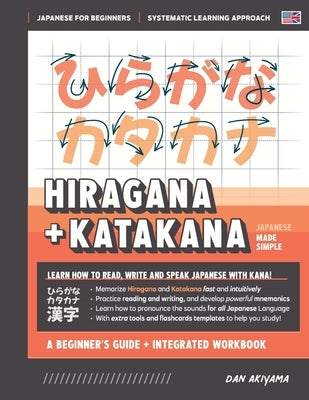 Learning Hiragana and Katakana - Beginner's Guide and Integrated Workbook Learn how to Read, Write and Speak Japanese: A fast and systematic approach, Paperback Affordable Publications