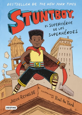Stuntboy: El Superhéroe de Los Superhéroes (Cómic) / Stuntboy: In the Meantime (Comic Book) by Reynolds, Jason