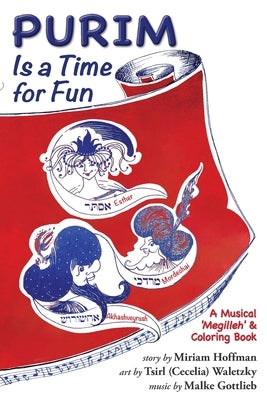 Purim Is a Time for Fun: A Musical 'Megilleh' and Coloring Book Paperback Yiddishkayt Initiative, Inc.