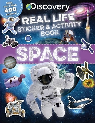 Discovery Real Life Sticker and Activity Book: Space Paperback Silver Dolphin Books