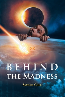 Behind the Madness Paperback Christian Faith Publishing