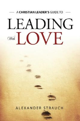 Leading with Love Paperback Lewis & Roth Publishers