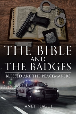 The Bible and the Badges: Blessed are the Peacemakers Paperback Christian Faith