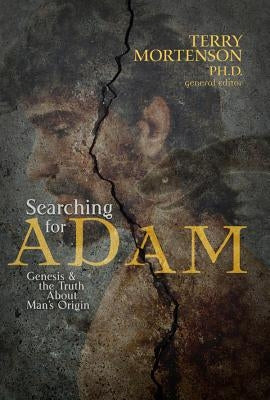 Searching for Adam: Genesis & the Truth about Man's Origin Paperback Master Books