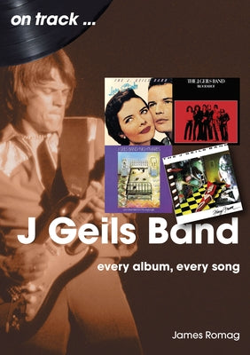 J. Geils Band Paperback Sonicbond Publishing
