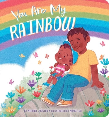 You Are My Rainbow Board Book Little Simon