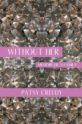 Without Her: Memoir of a Family Paperback Atmosphere Press