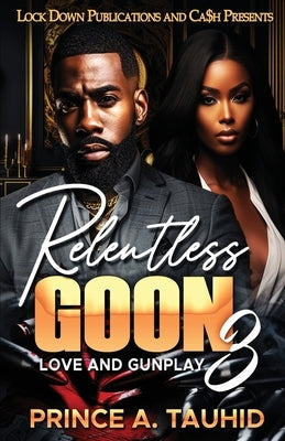 Relentless Goon 3 by Tauhid, Prince a.