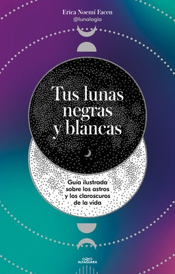 Tus Lunas Negras Y Blancas / Your Black and White Moons Paperback Alfaguara Juvenil