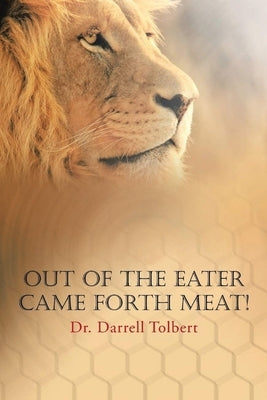 Out of the Eater Came Forth Meat! Paperback Citiofbooks, Inc.