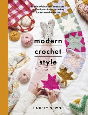 Modern Crochet Style: 15 Colourful Crochet Patterns for You and Your Home, Including Fun Sustainable Makes White Owl