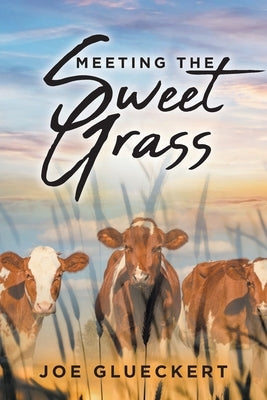 Meeting the Sweet Grass Paperback Christian Faith