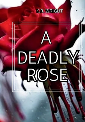 A Deadly Rose Paperback Journal Joy, LLC