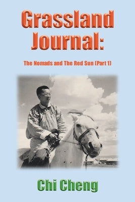 Grassland Journal: The Nomads and The Red Sun (Part 1) Paperback Fulton Books